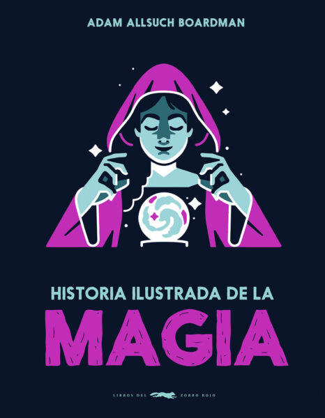 Cubierta Historia ilustrada de la magia
